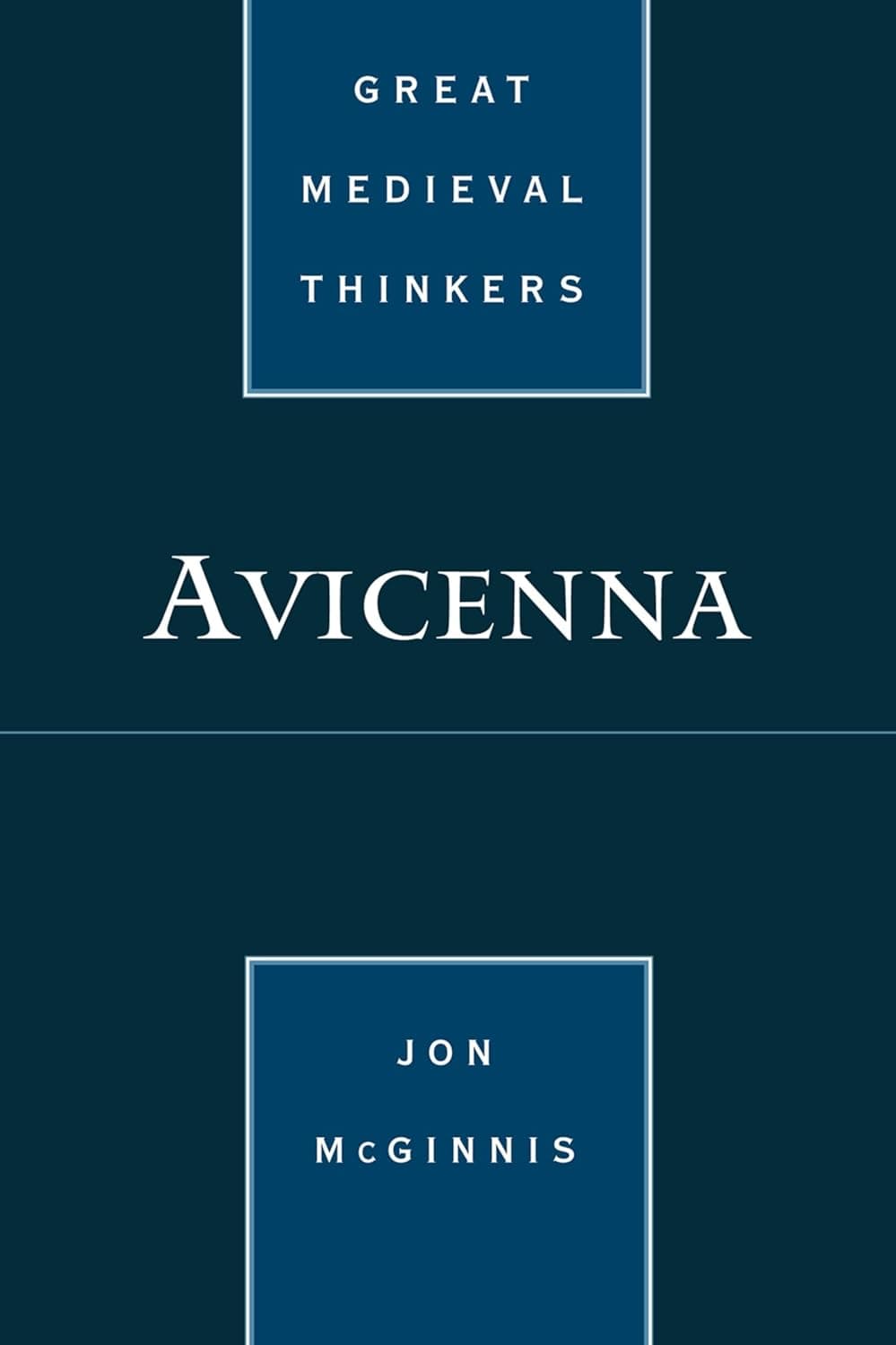 Avicenna (Great Medieval Thinkers) by Jon McGinnis