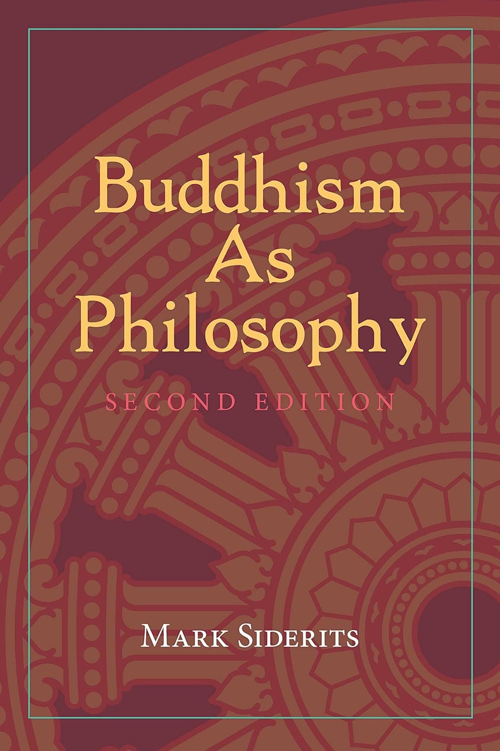 Buddhism as Philosophy by Mark Siderits