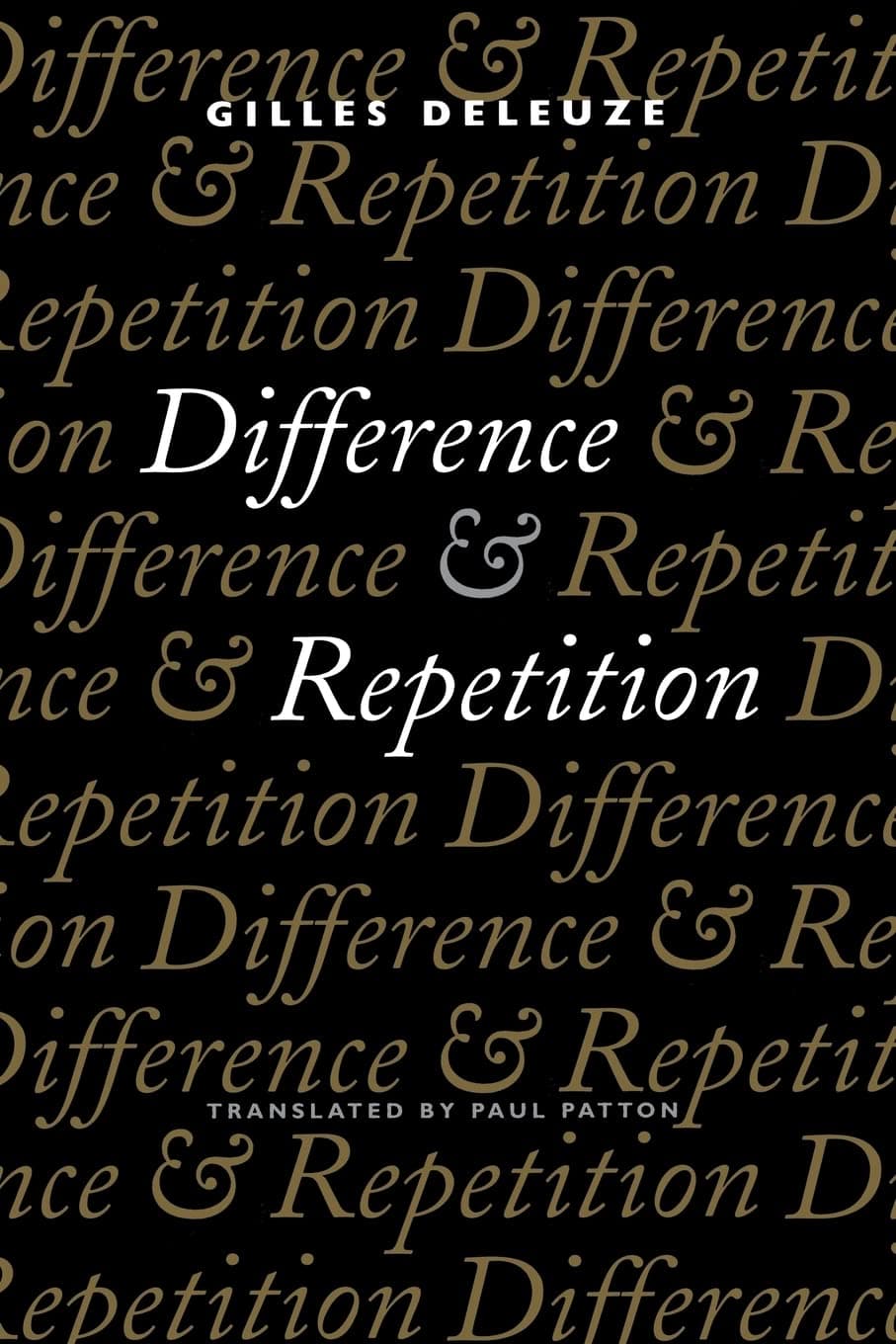Difference and Repetition by Gilles Deleuze