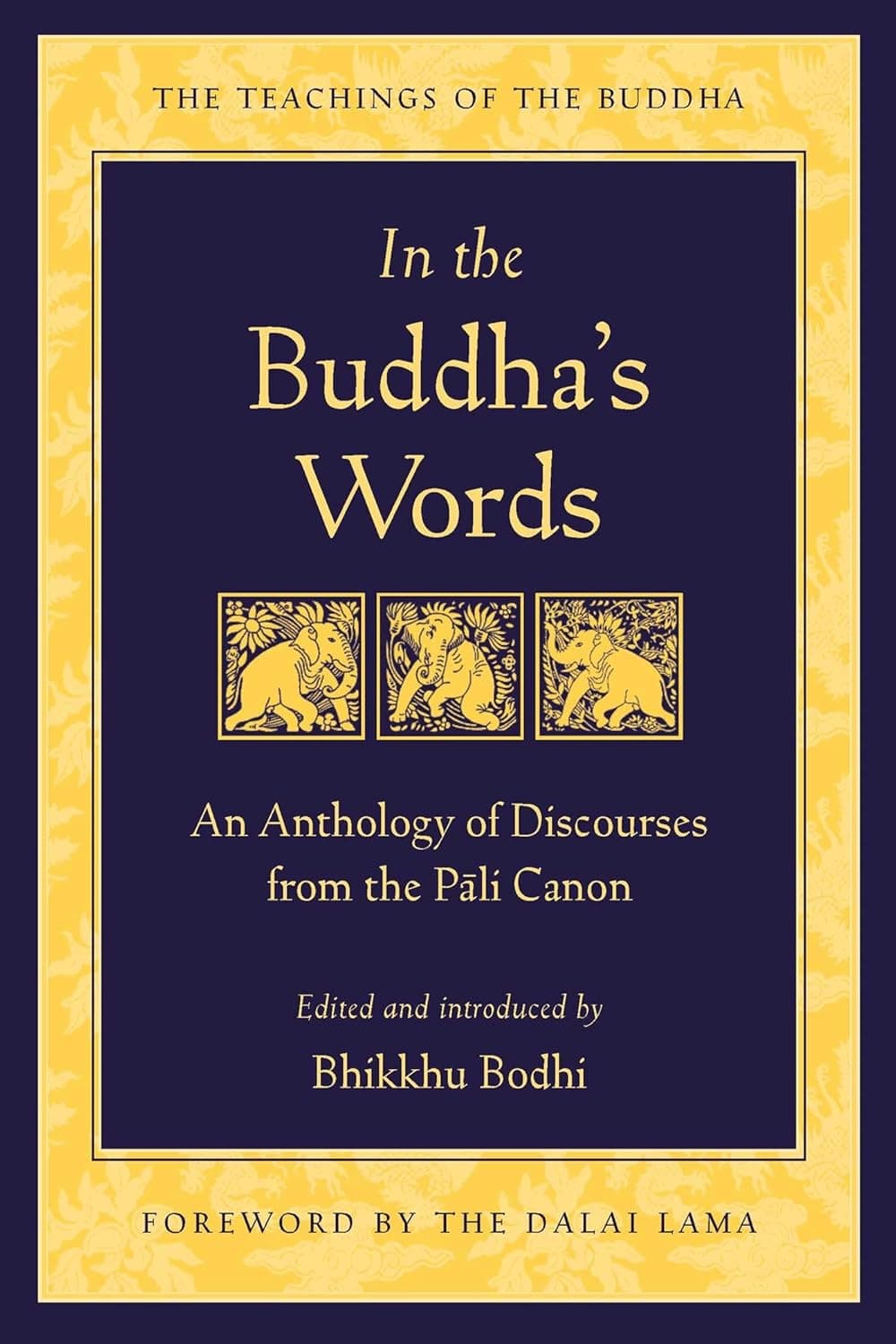 In the Buddha's Words by ed. Bhikkhu Bodhi