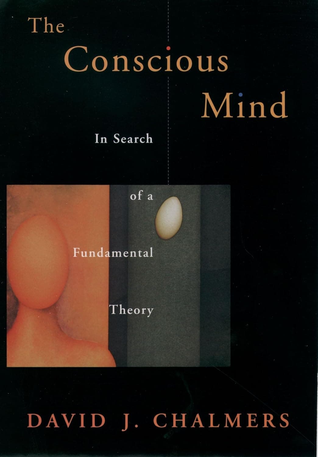 The Conscious Mind by David Chalmers
