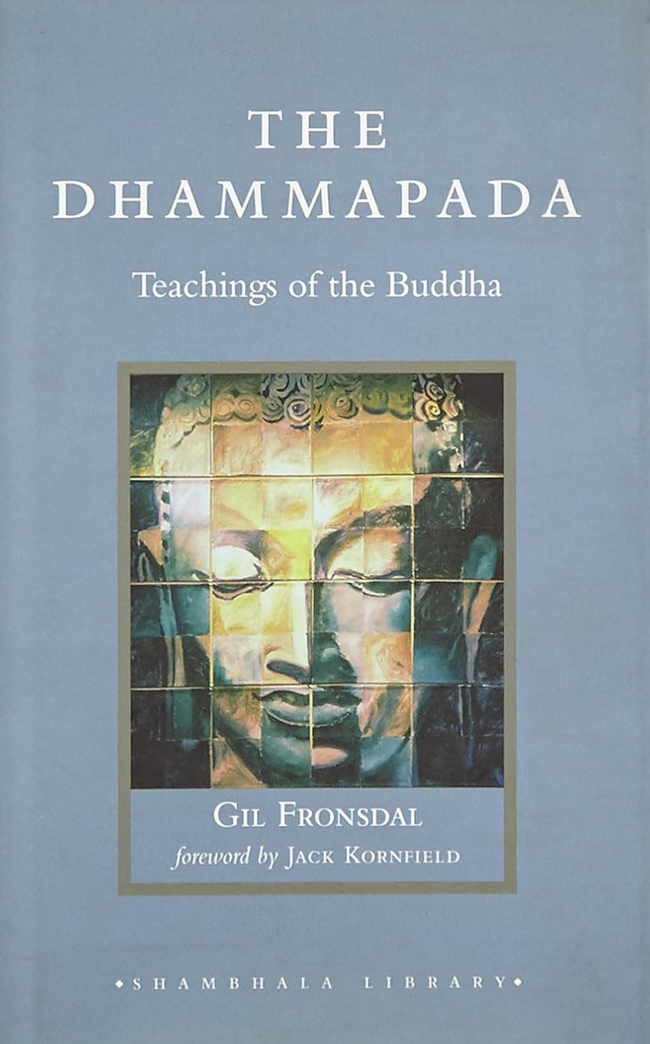 The Dhammapada by trans. Gil Fronsdal
