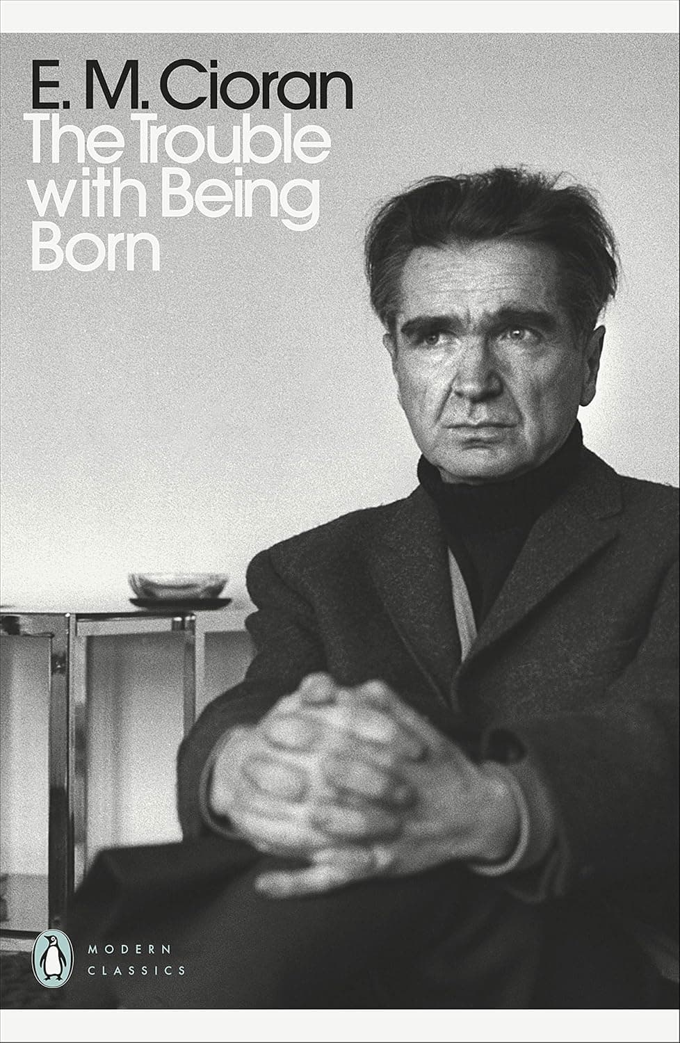 The Trouble with Being Born by Emil Cioran